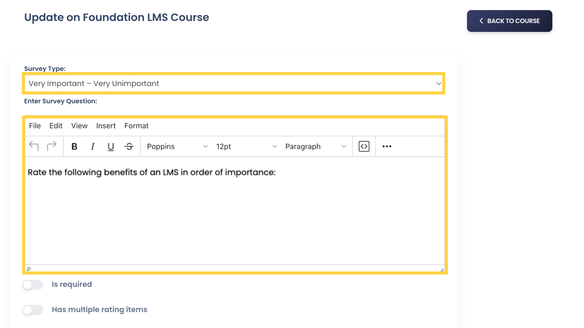 Now we are going to add a Likert scale Question in which the Student will rate multiple items. Select your Survey Type and type in your Question.