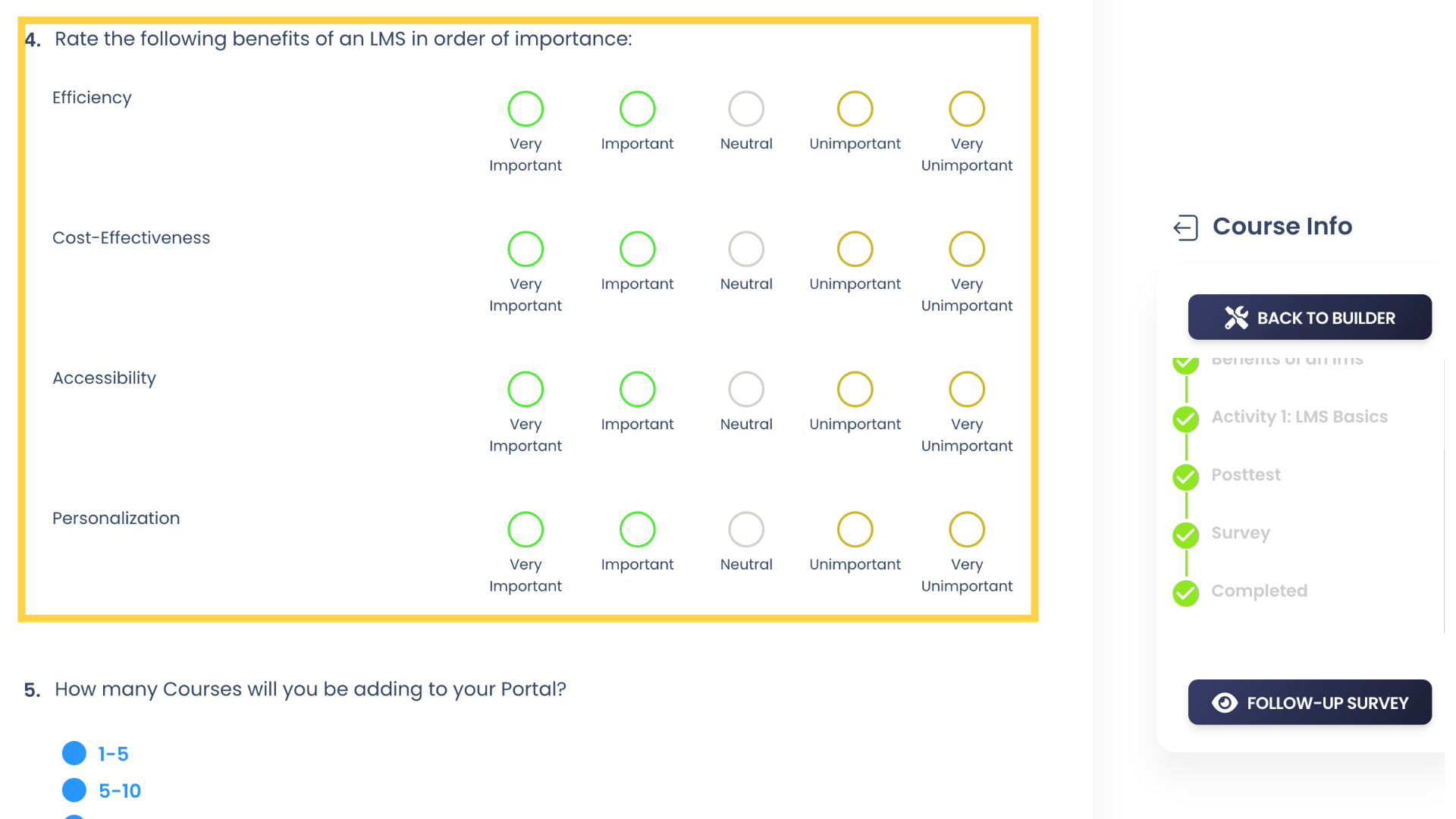 Finally, here is a Likert scale Question in which there are multiple items to be rated.