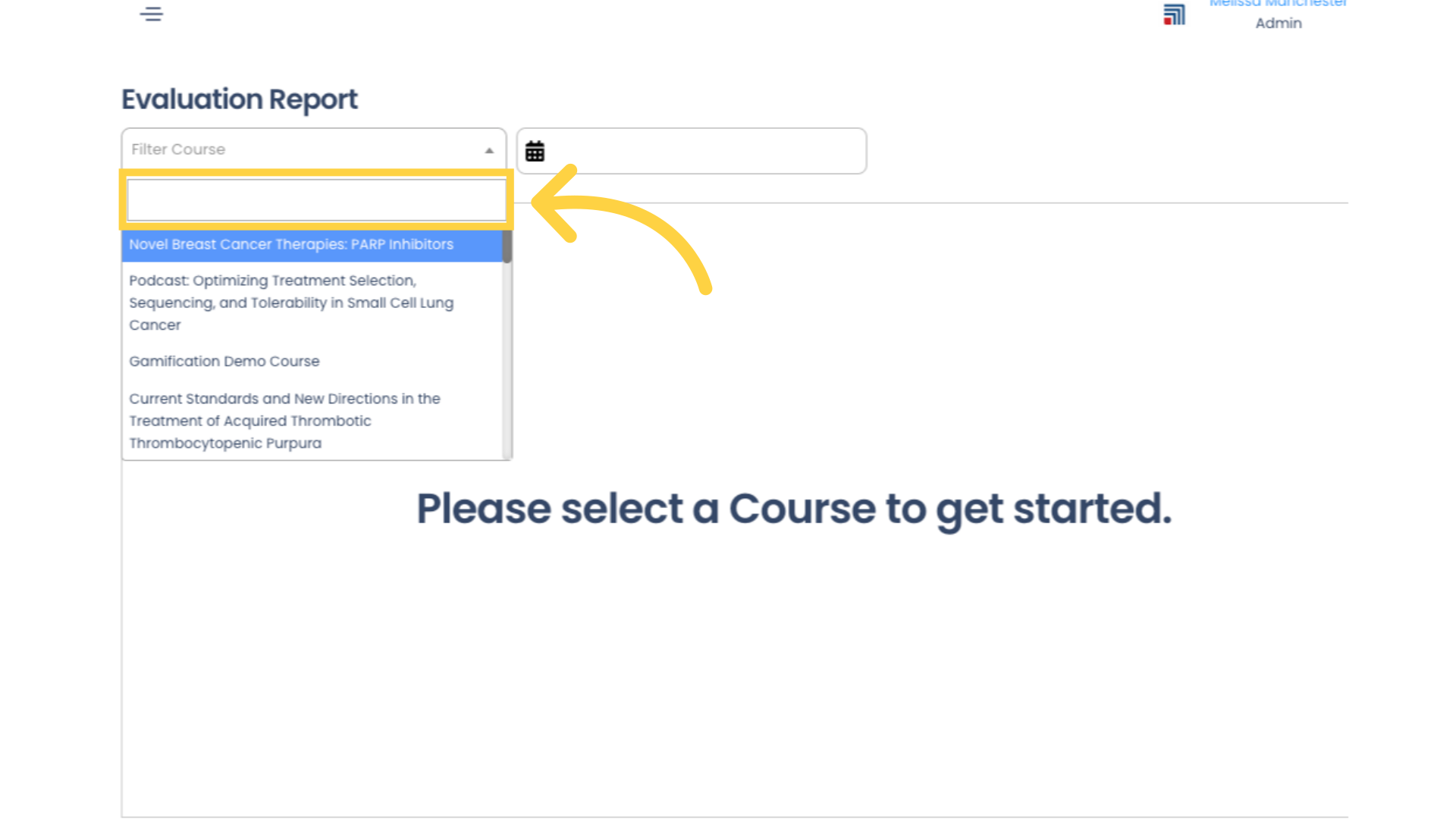 Select your Course from the 'Filter Course' field. You can scroll to find your Course, or you can type in the field to search.